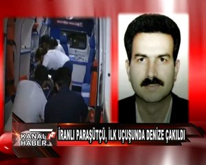 İRANLI PARAŞÜTÇÜ, İLK UÇUŞUNDA DENİZE ÇAKILDI_KANALF