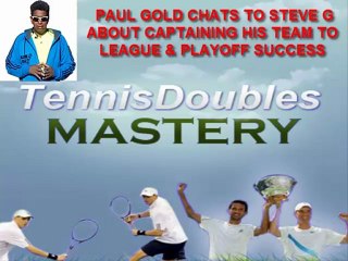 Tennis Doubles - Paul Gold Steve G Interview