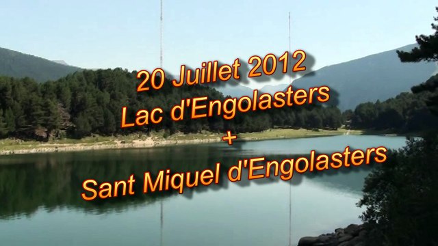 VACANCES 2012 - 20/07 - Lac d'Engolasters + Sant Miquel d'Engolasters