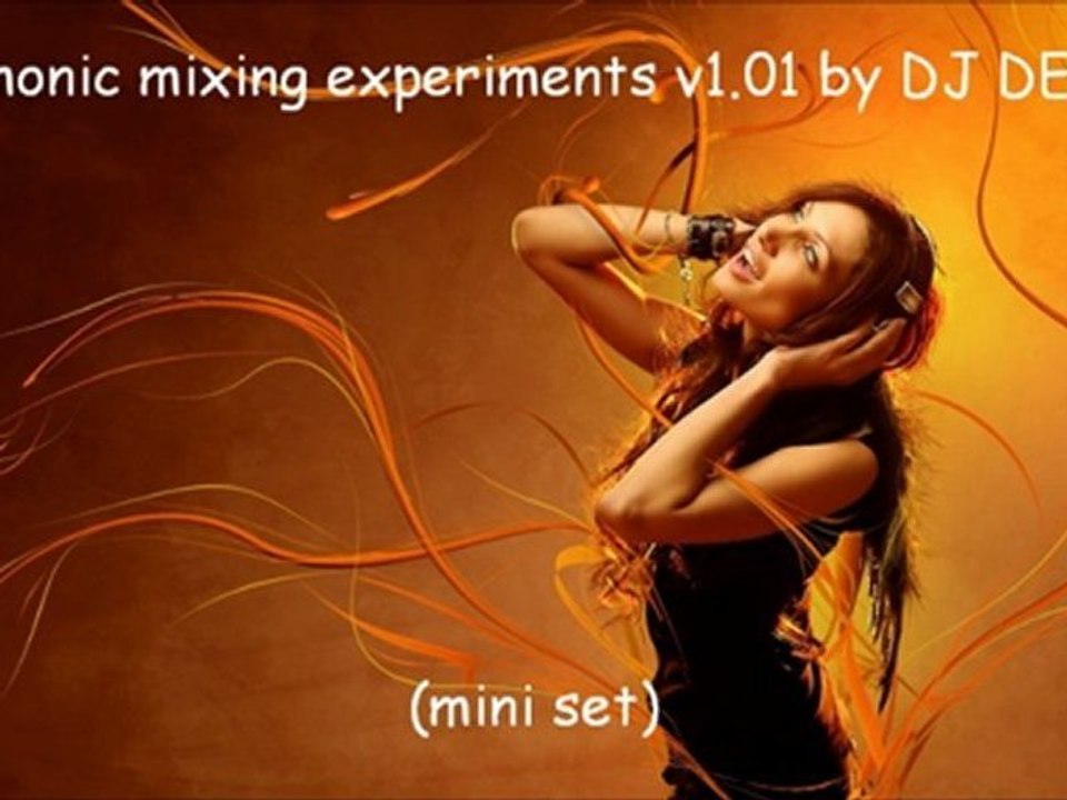 Harmonic Mixing Experiments v1.01 by DJ DEMYR (mini set)