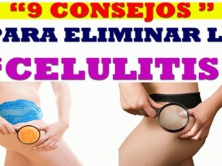 9 Consejos para Eliminar la Celulits de Forma Natural