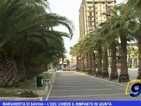 Margherita di Savoia | L'UDC chiede il rimpasto in Giunta