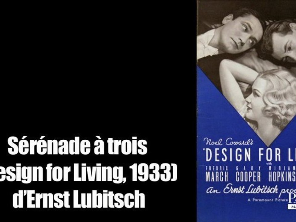 Sérénade à trois (Design for Living, 1933) d’Ernst Lubitsch