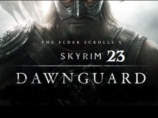 L'intégrale Skyrim : Dawnguard - Ep 23 - Walkthrough HD