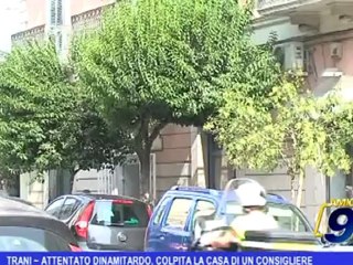 Trani | Attentato dinamitardo, colpita la casa di un consigliere