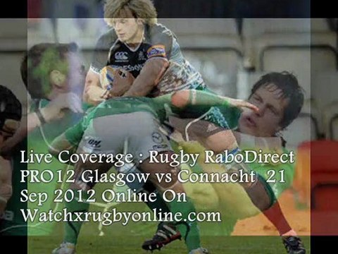 Watch Live Glasgow vs Connacht Rugby RaboDirect PRO12 Match Online 21 Sep 2012