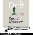 Audio Book Review: Drift: The Unmooring of American Military Power by Rachel Maddow (Author, Narrator)