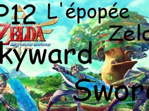 L'épopée Zelda Skyward Sword : Ep.12 : Les générateurs auxiliaires