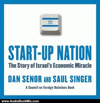 Audio Book Review: Start-Up Nation: The Story of Israel's Economic Miracle by Dan Senor (Author), Saul Singer (Author), Sean Pratt (Narrator)