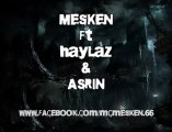 Mesken ft. HayLaz & Asrın - Beni BenimLe Bırak 2011