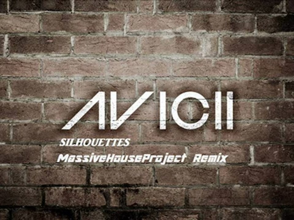 Avicii - Silhouettes (MassiveHouseProject Remix)