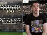 Football Manager 2013 - Competition Updates Video Blog