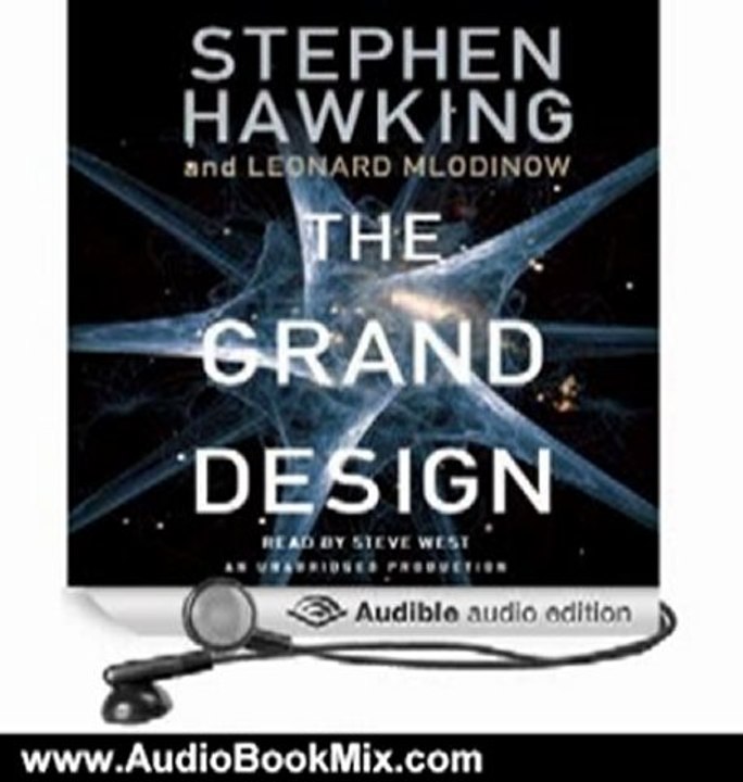 Audio Book Review: The Grand Design by Stephen Hawking (Author), Leonard Mlodinow (Author), Steve West (Narrator)