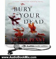 Audio Book Review: Bury Your Dead: A Chief Inspector Gamache Novel by Louise Penny (Author), Ralph Cosham (Narrator)