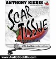 Audio Book Review: Scar Tissue by Anthony Kiedis (Author), Larry Sloman (Author), Rider Strong (Narrator)