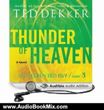 Audio Book Review: Thunder of Heaven: The Heaven Trilogy, Book 3 by Ted Dekker (Author), Tim Gregory (Narrator)