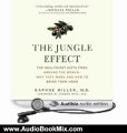 Audio Book Review: The Jungle Effect: The Healthiest Diets from Around the World - Why They Work and How to Make Them Work for You by Daphne Miller (Author), Andrew Weil (Author), Heather Hathaway (Narrator)