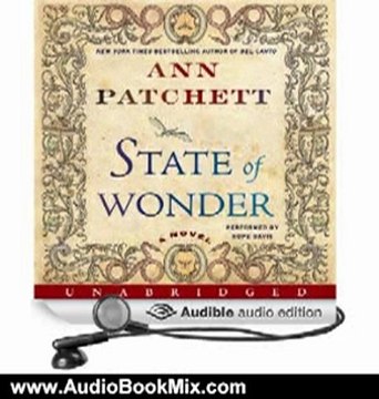 Audio Book Review: State of Wonder: A Novel by Ann Patchett (Author), Hope Davis (Narrator)