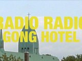 Radio Radio: Gong Hotel