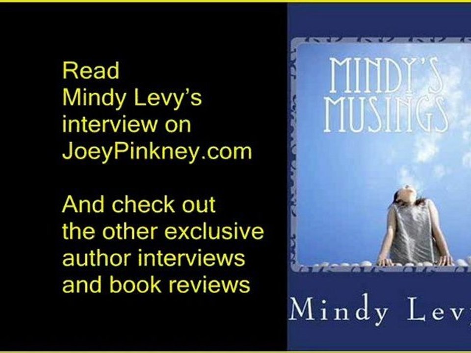JoeyPinkney.com 5 Minutes 5 Questions With Mindy Levy (Mindy's Musings)
