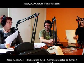 Cigarette Electronique - Hors Normes - Radio Arc-en-ciel - Part 2