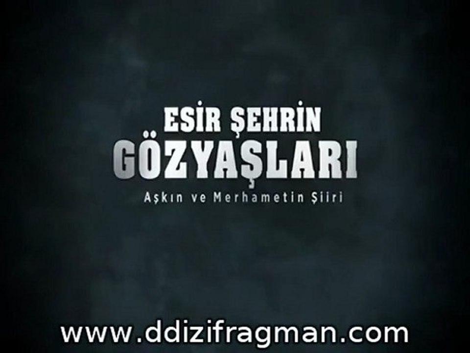 Esir Şehrin Gözyaşları Teaser