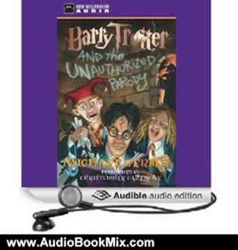 Audio Book Review: Barry Trotter and the Unauthorized Parody by Michael Gerber (Author), Christopher Cazenove (Narrator)