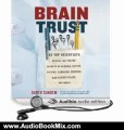 Audio Book Review: Brain Trust: 93 Top Scientists Reveal Lab-Tested Secrets to Surfing, Dating, Dieting, Gambling, Growing Man-Eating Plants, and More! by Garth Sundem (Author, Narrator)