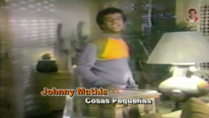 Johnny Mathis - Cosas Pequeña