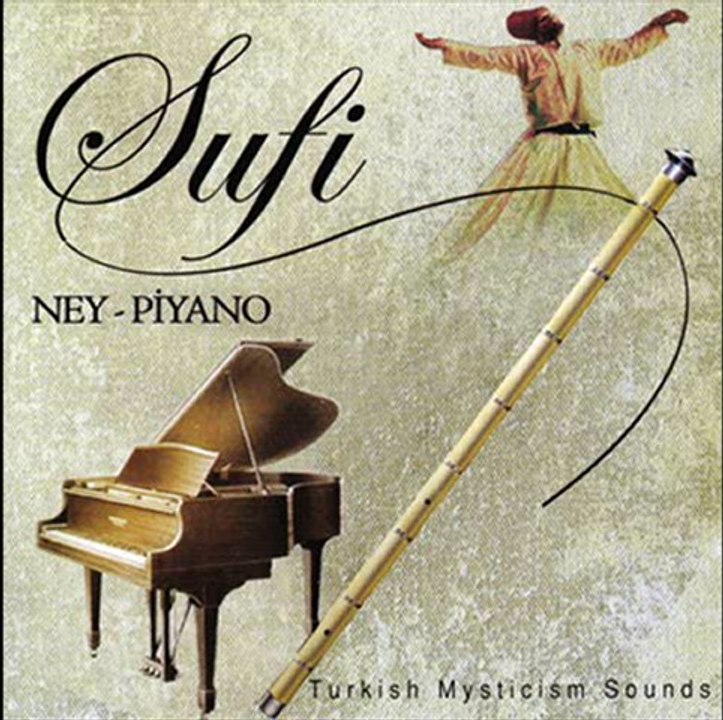Sufi - Ney ve Piyano (Ask Yolu)