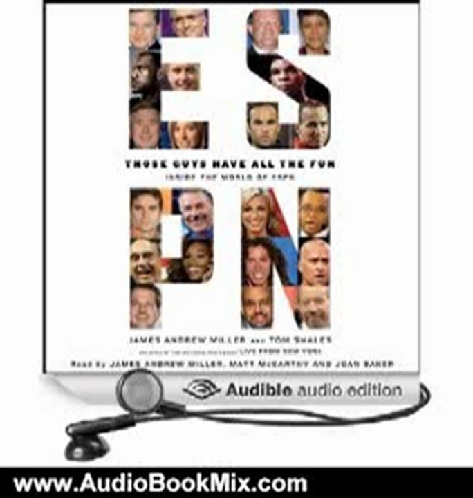 Audio Book Review: Those Guys Have All the Fun: Inside the World of ESPN by James Andrew Miller (Author, Narrator), Tom Shales (Author), Matt McCarthy (Narrator), Joan Baker (Narrator)