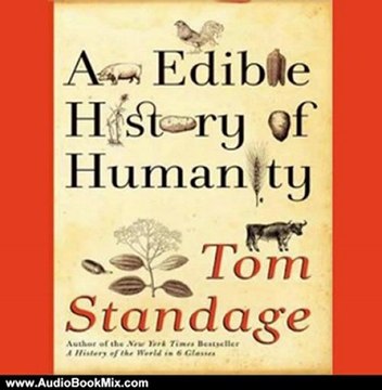 Audio Book Review: An Edible History of Humanity by Tom Standage (Author), George K. Wilson (Narrator)