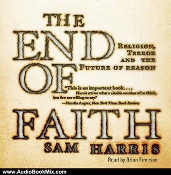 Audio Book Review: The End of Faith by Sam Harris (Author), Brian Emerson (Narrator)