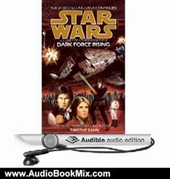 Audio Book Review: Star Wars: Dark Force Rising: The Thrawn Trilogy, Book 2 by Timothy Zahn (Author), Marc Thompson (Narrator)