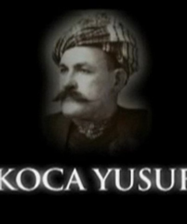 CİHANI TİTRETEN TÜRK - KOCA YUSUF