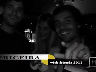 PAULO VARANDA - ERICEIRA - WITH FRIENDS - VIDEO 1
