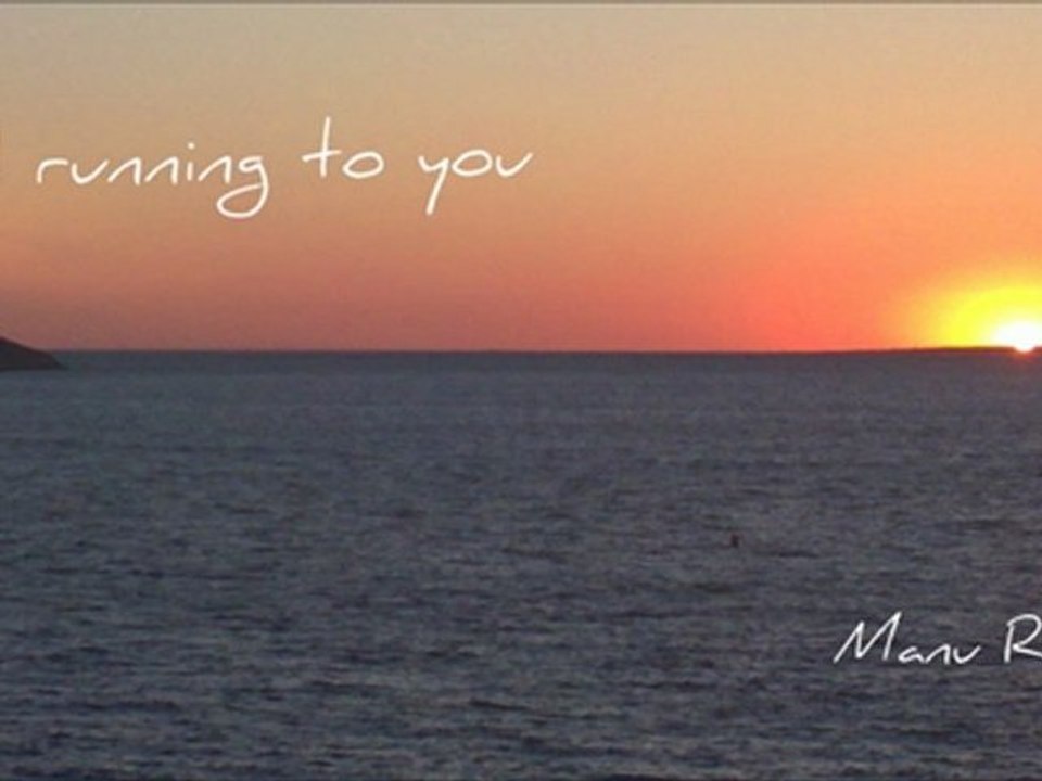 I will running to you