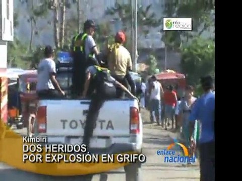 Explosion en grifo de Kimbiri deja dos heridos con quemaduras