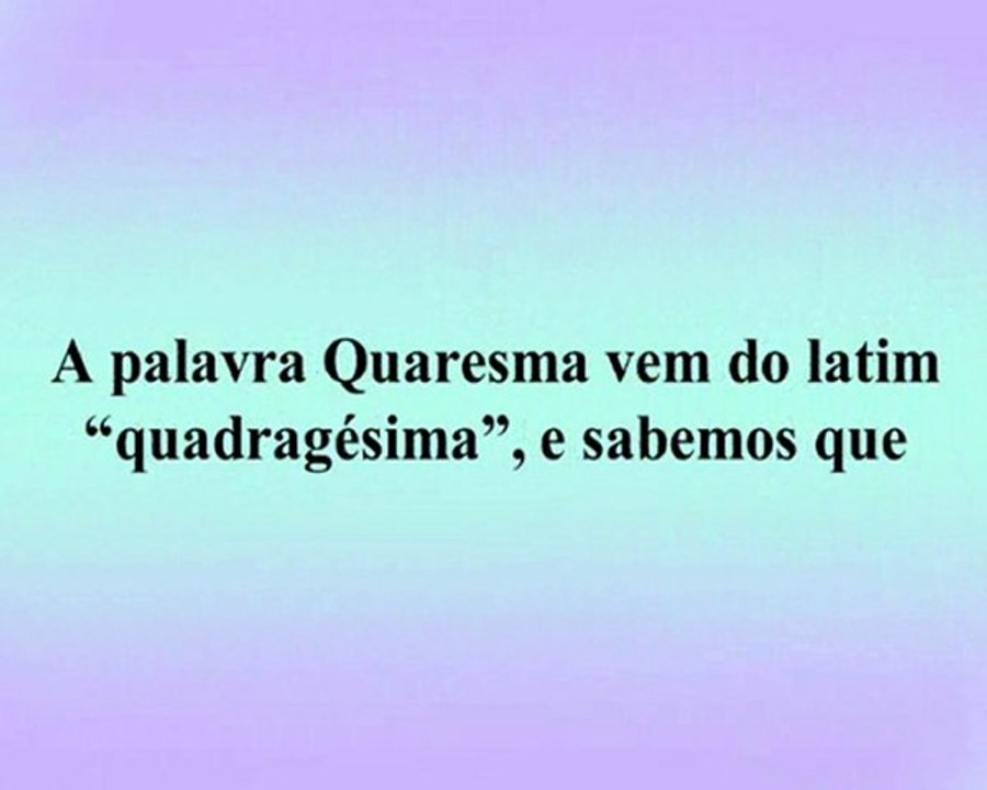 Quaresma - Parte 1 - O número 40