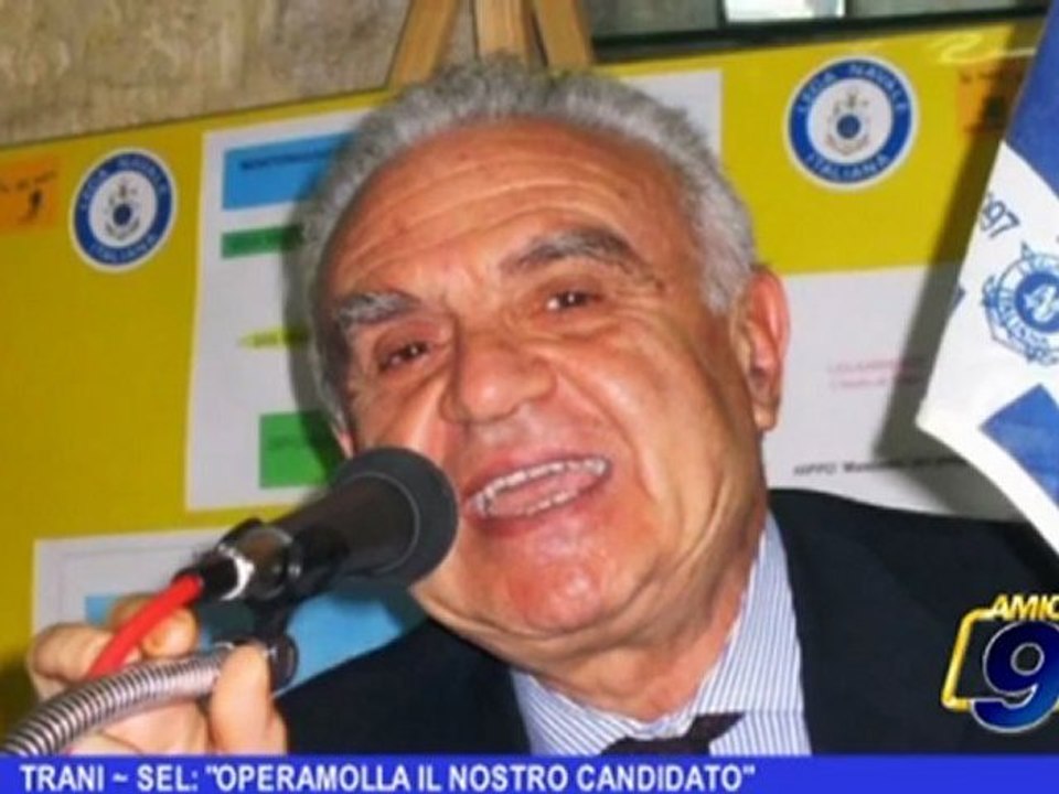 Trani | SEL:"Operamolla il nostro candidato"