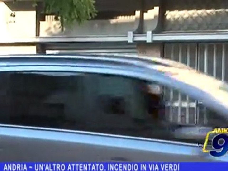 Andria | Un altro attentato, incendio in via verdi