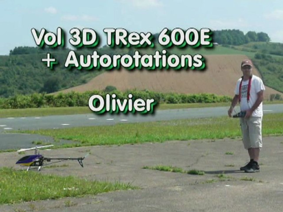 2008-06-29 Vol 3D TRex600E Olivier + Autorotations