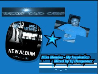 Mika Mendes - My Inspiration (mixed by Dj Dangereux)