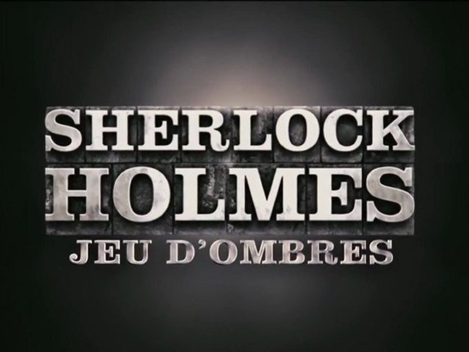 Sherlock Holmes  : Jeux d'Ombres - Trailer #1 [VF-HD]