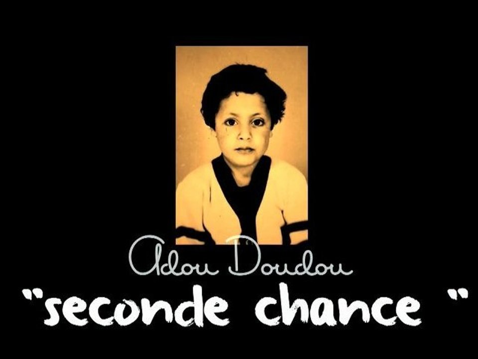 " seconde chance " ADOU