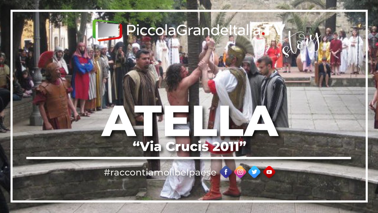 Atella - Via Crucis 2011 - Piccola Grande Italia