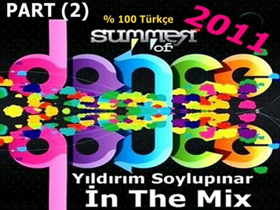 Yıldırım Soylupınar - Yerinde duramazsın 2011 (Türkçe Hit Mix) Part 2
