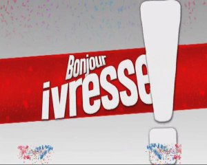 "BONJOUR IVRESSE!" LE CLIP! "It's gonna be beautiful"