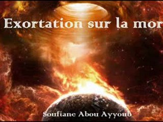 Exortation sur la mort {Soufiane Abou Ayyoub}