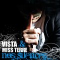 Miss Terre & Vista - Les Lumières De Nos Parcours - 2011 (Nos Silences, Prod By Vista, Bordeaux)